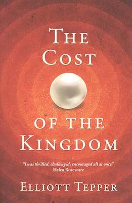 The Cost of the Kingdom by Elliott Tepper
